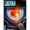 Exit: La Puerta Entre Los Mundos