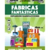 Fábricas Fantásticas: Manufacciones
