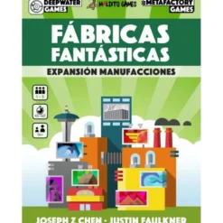 Fábricas Fantásticas: Manufacciones