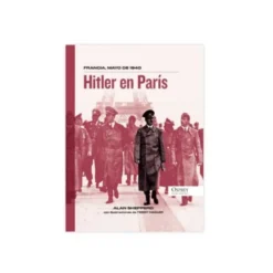 Francia, mayo de 1940. Hitler en París