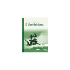 Pearl Harbor, diciembre de 1941. El día de la infamia