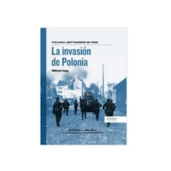 Polonia, septiembre de 1939. La invasión de Polonia